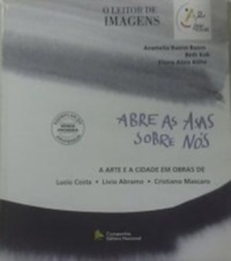 Abre as Asas Sobre Nós (Coleção Arte na escola, o leitor de imagens.)