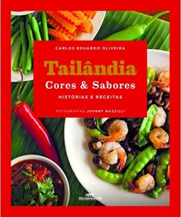 Tailândia Cores & Sabores – histórias e receitas