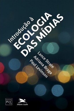 Introdução à ecologia das Mídias