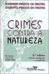 Crimes Contra a Natureza: de Acordo com a Lei 9.605/1998