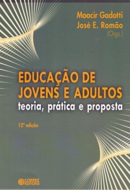 Educação de jovens e adultos: teoria, prática e proposta