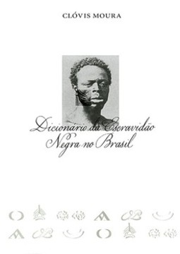 Dicionário da escravidão negra no Brasil