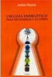 Guia Energético para os Chakras e as Cores, Um