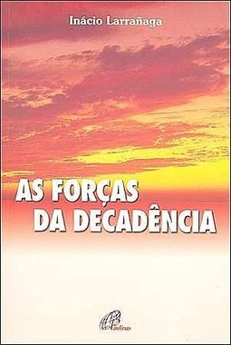 As Forças da Decadência