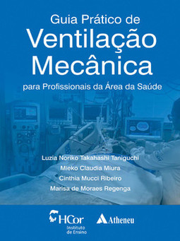 Guia prático de ventilação mecânica: para profissionais da área da saúde