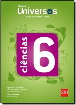 Ciências - Projeto Universos - 6º Ano