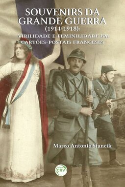 Souvenirs da grande guerra (1914-1918): virilidade e feminilidade em cartões-postais franceses