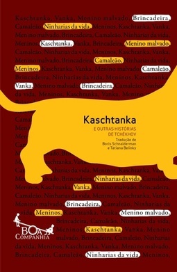 KASCHTANKA E OUTRAS HISTORIAS DE TCHEKHOV