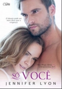 Só Você (The Plus One Chronicles  #2)