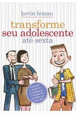 Transforme Seu Adolescente Até Sexta
