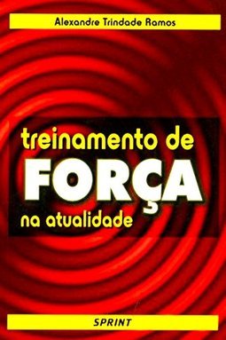 Treinamento de Força na Atualidade