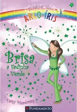 Magia Do Arco-Íris 04 - Brisa A Fadinha Verde