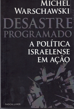Desastre programado: a política israelense em ação