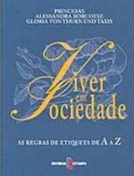 Viver em Sociedade: as Regras de Etiquetas de A a Z - IMPORTADO