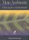 Meio Ambiente: Educação e Ecoturismo