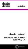 Darius Milhaud: Em Pauta