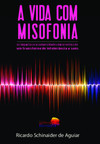 A vida com misofonia: os impactos e as adversidades decorrentes de um transtorno de intolerância a sons