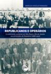 Republicanos e operários: o movimento socialista em São Paulo e Rio de Janeiro nos primórdios da república (1888-1903)