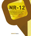 NR 12 - Segurança em atividades com máquina injetora de materiais plásticos