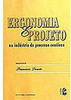 Ergonomia & Projeto: na Indústria de Processo Contínuo