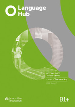 Language hub - B1+: teacher's book - Intermediate