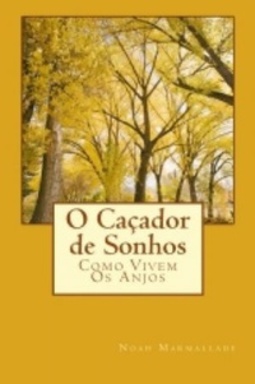 O Caçador de Sonhos (Como Vivem Os Anjos #1)