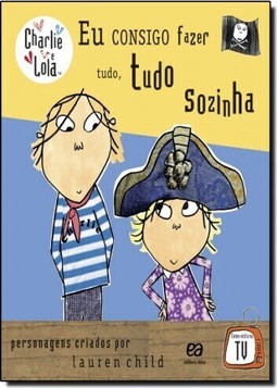 Eu Consigo Fazer Tudo, Tudo Sozinha