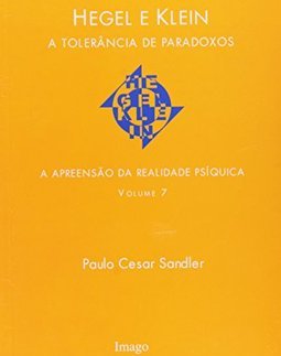 Hegel e Klein: A tolerância de paradoxos