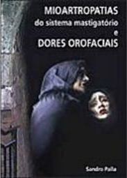 Mioartropatias do Sistema Mastigatório e Dores Orofaciais