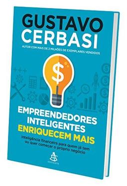 EMPREENDEDORES INTELIGENTES ENRIQUECEM MAIS