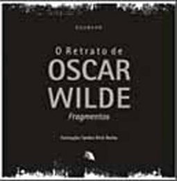 O Retrato de Oscar Wilde: Fragmentos