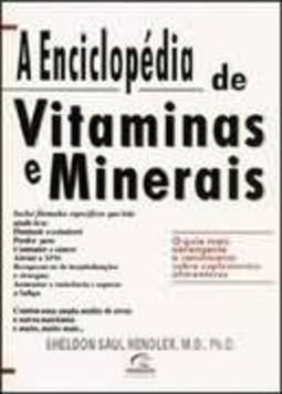 A Enciclopedia De Vitaminas E Minerais