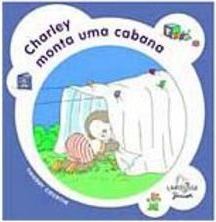 Charley Monta uma Cabana