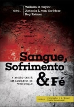 Sangue, Sofrimento & Fé