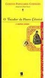 A Tocador da Flauta Celestial e Outros Contos