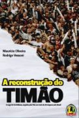 A Reconstrução do Timão