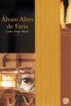 Melhores Poemas : Álvaro Alves de Faria