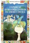 Expedições às regiões centrais da América do Sul