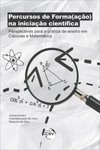 Percursos de forma(ação) na iniciação científica: perspectivas para a prática de ensino em ciências e matemática