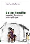 BOLSA FAMILIA: QUESTOES DE GENERO E MORALIDADES