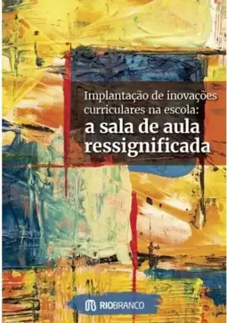 Implantação de inovações curriculares na escola:
