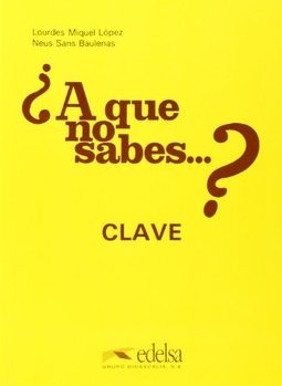 A QUE NO SABES? CLAVE