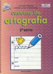 Caderno de Ortografia - 2 série - 1 grau