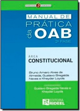 Manual De Pratica Da Oab 2? Fase - Area Constitucional