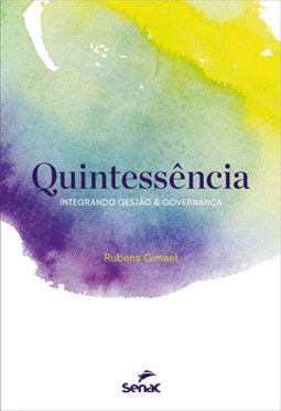 Quintessência: integrando gestão e governança