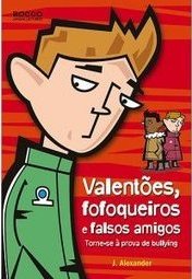 Valentoes, Fofoqueiros E Falsos Amigos - Torne-se A Prova De Bullying