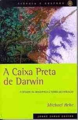 Caixa Preta de Darwin: o Desafio da Bioquímica à Teoria da Evolução