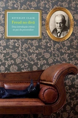 FREUD NO DIVA - UMA INTRODUÇAO CRITICA AO PAI DA PSICANALISE