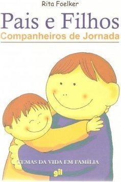 Pais e Filhos: Companheiros de Jornada