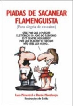 Piadas de Sacanear Flamenguista: (para Alegria de Vascaíno)